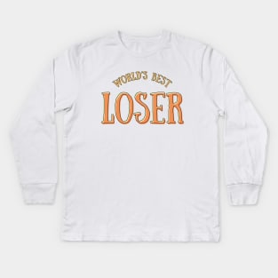 World's best loser Kids Long Sleeve T-Shirt